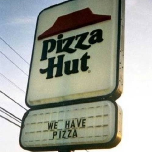 Pizza Hut has pizza