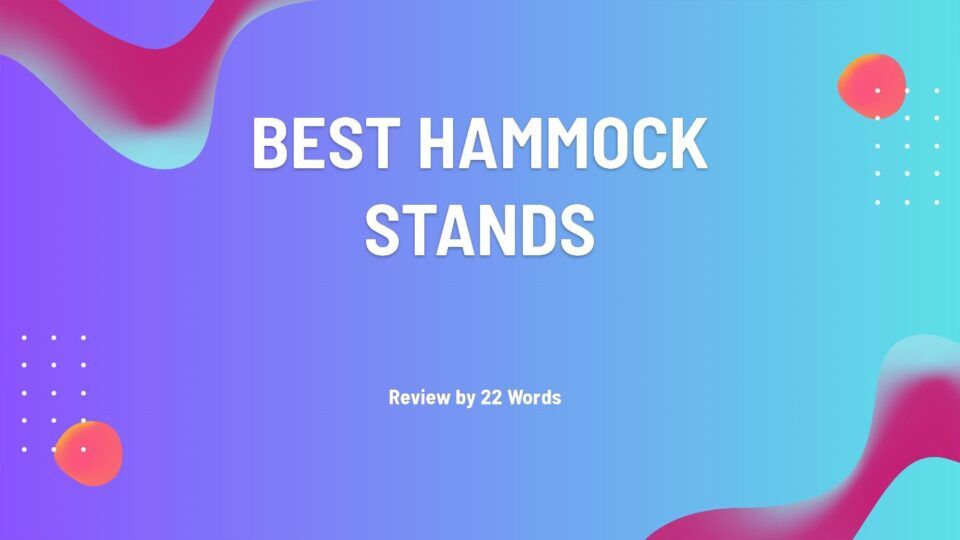 Top Rated Hammock Stands You Need to See Before You Buy