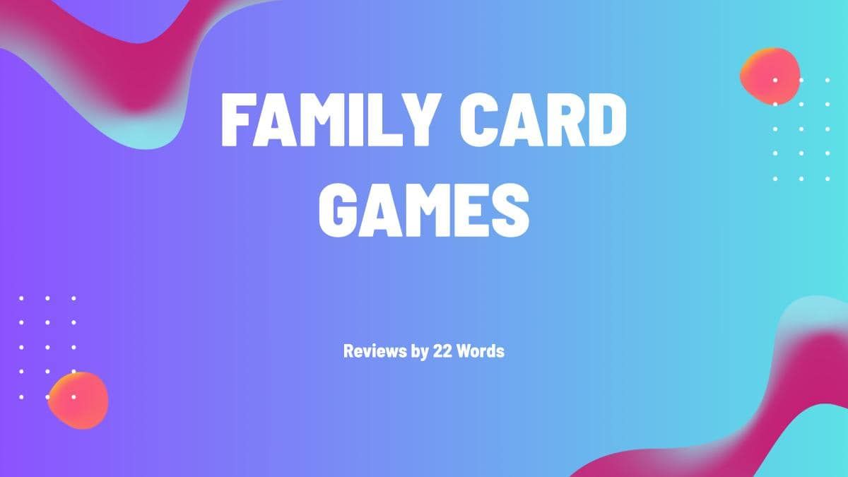 Top-Rated Family Card Games for Fun-Filled Gatherings