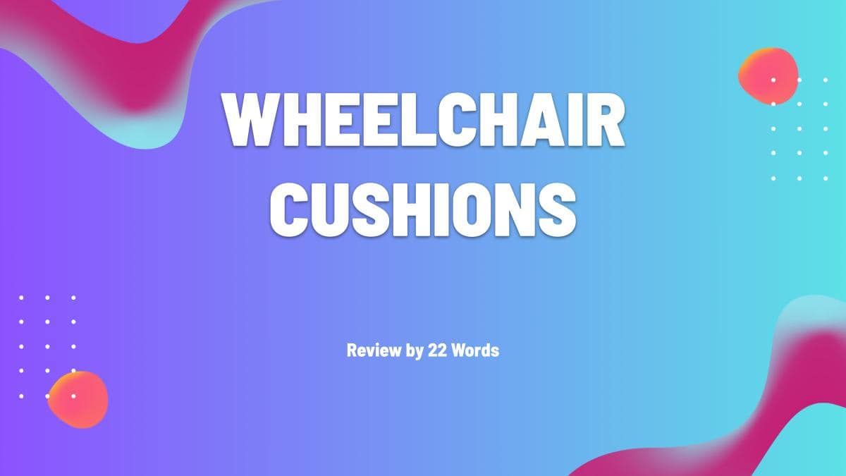Top Amazon Picks for the Best Wheelchair Cushions: Ultimate Buying Guide