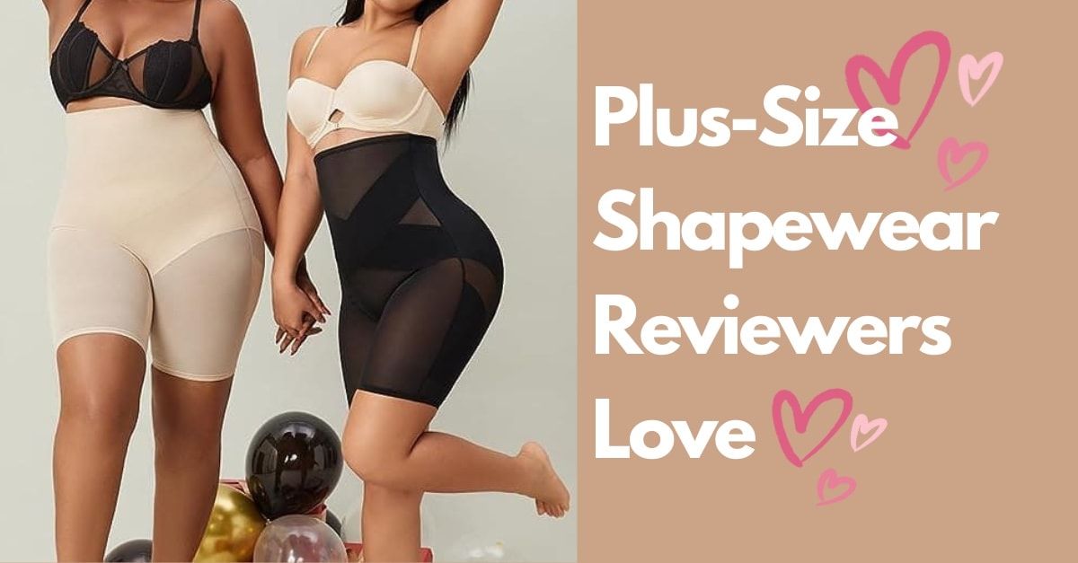 30+ Plus-Size Shapewear Reviewers Love Fashion - 22 Words