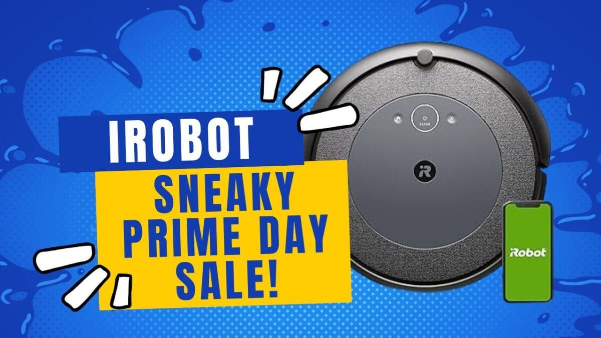 Get a Head Start: Snag iRobot Deals Before Prime Big Deals Day!   Prime Day - 22 Words